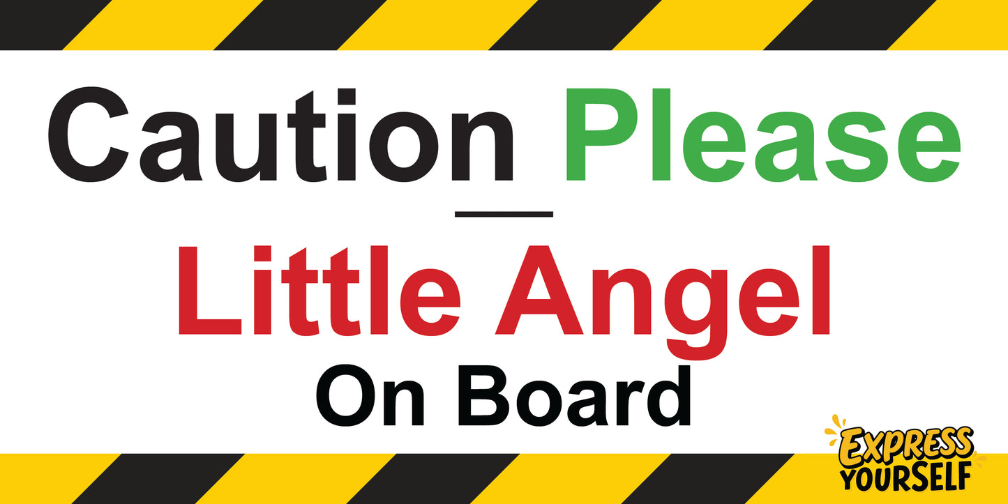 Caution Please - Little Angel on Board - Large Size 10" x 5"