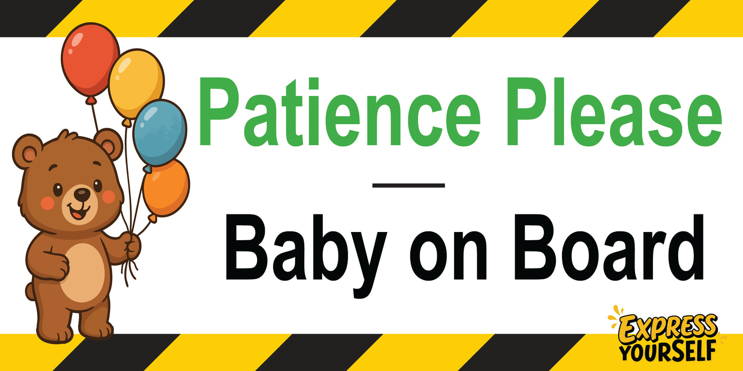 Parience Please - Baby on Board - Bear - Ballons  - Large Size 10" x 5"