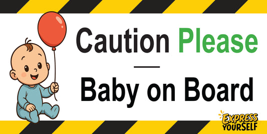 Caution Please - Baby on Board - Ballons - Large Size - 10" x 5"