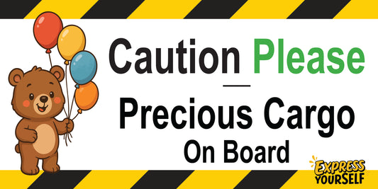 Caution Please - Precious Cargo Bear - Ballons - Large Size 10" x 5"